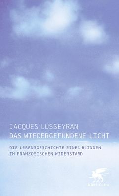 Das wiedergefundene Licht, Jacques Lusseyran