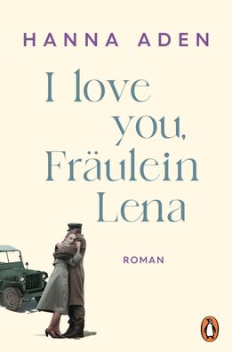 I love you, Fr?ulein Lena, Hanna Aden