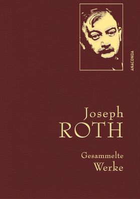 Joseph Roth - Gesammelte Werke, Joseph Roth