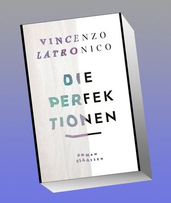Die Perfektionen, Vincenzo Latronico