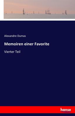 Memoiren einer Favorite, Alexandre Dumas
