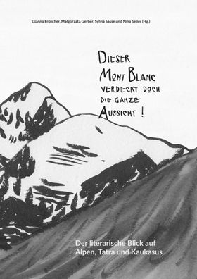 Dieser Mont Blanc verdeckt doch die ganze Aussicht!?, Nastasia Louveau