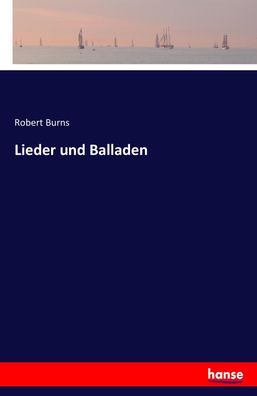 Lieder und Balladen, Robert Burns