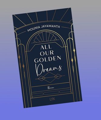 All Our Golden Dreams, Mounia Jayawanth