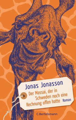 Der Massai, der in Schweden noch eine Rechnung offen hatte, Jonas Jonasson