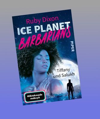 Ice Planet Barbarians - Tiffany und Salukh, Ruby Dixon