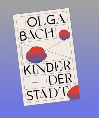 Kinder der Stadt, Olga Bach