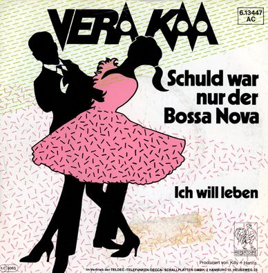 7" Vera Kaa - Schuld war nur der Bossa Nova