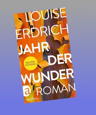 Jahr der Wunder, Louise Erdrich