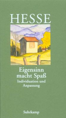 Eigensinn macht Spa?, Hermann Hesse