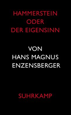 Hammerstein oder Der Eigensinn, Hans Magnus Enzensberger