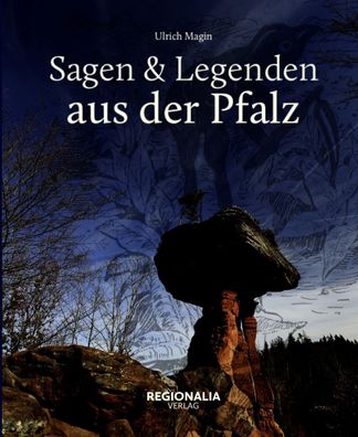 Sagen und Legenden aus der Pfalz, Ulrich Magin
