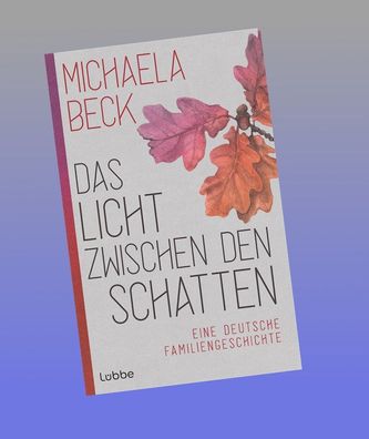 Das Licht zwischen den Schatten, Michaela Beck