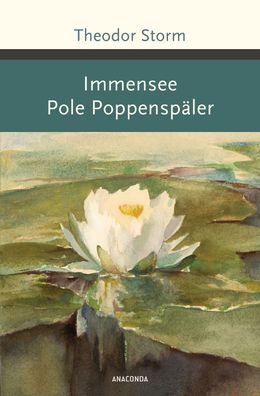 Immensee. Pole Poppensp?ler, Theodor Storm