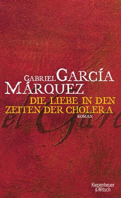 Liebe in den Zeiten der Cholera, Gabriel Garc?a M?rquez