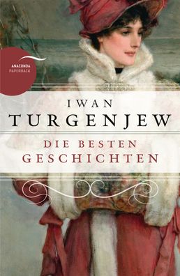 Iwan Turgenjew - Die besten Geschichten, Iwan Turgenjew