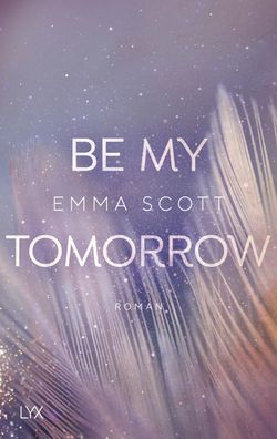 Be My Tomorrow, Emma Scott