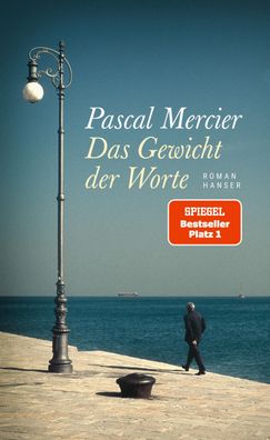 Das Gewicht der Worte, Pascal Mercier