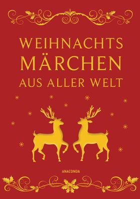 Weihnachtsm?rchen aus aller Welt (Neuausgabe), Erich Ackermann