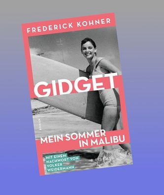 Gidget. Mein Sommer in Malibu, Frederick Kohner