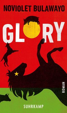 Glory: Roman | Nominiert f?r den Booker-Prize 2022, Noviolet Bulawayo