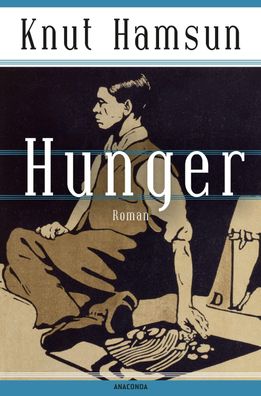 Hunger. Roman - Der skandinavische Klassiker, Knut Hamsun