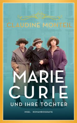 Marie Curie und ihre T?chter, Claudine Monteil