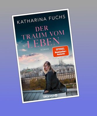 Der Traum vom Leben, Katharina Fuchs