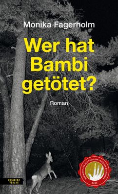 Wer hat Bambi get?tet?, Monika Fagerholm