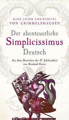 Der abenteuerliche Simplicissimus Deutsch, Hans Jacob Christoffel von Grimm ...