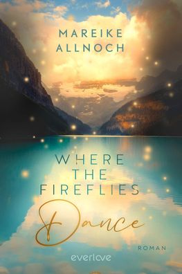 Where the Fireflies Dance, Mareike Allnoch