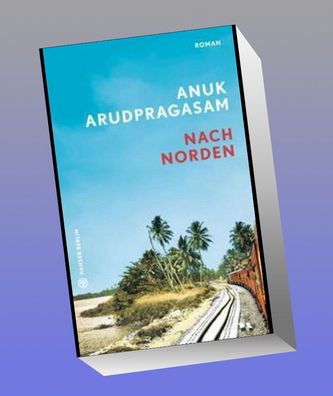 Nach Norden, Anuk Arudpragasam