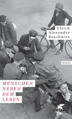 Menschen neben dem Leben, Ulrich Alexander Boschwitz