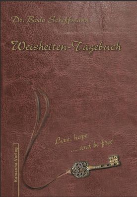 Weisheiten-Tagebuch, Bodo (Dr.) Schiffmann
