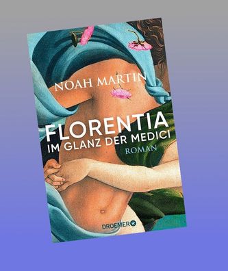 Florentia - Im Glanz der Medici, Noah Martin
