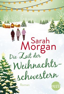 Die Zeit der Weihnachtsschwestern, Sarah Morgan