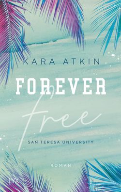 Forever Free - San Teresa University, Kara Atkin