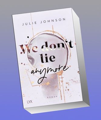 We don't lie anymore, Julie Johnson