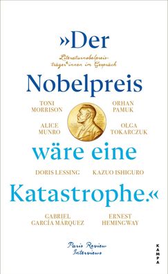 Der Nobelpreis w?re eine Katastrophe.?, The Paris Review