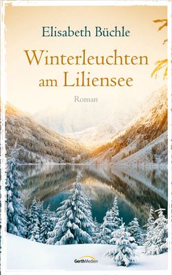 Winterleuchten am Liliensee, Elisabeth B?chle