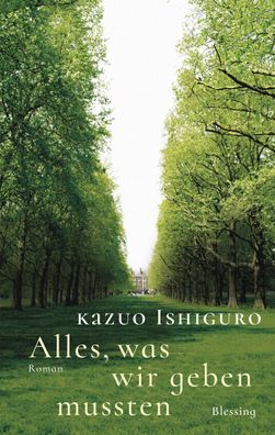 Alles, was wir geben mussten, Kazuo Ishiguro