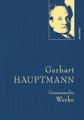 Gerhart Hauptmann - Gesammelte Werke (Iris?-LEINEN-Ausgabe), Gerhart Hauptm ...