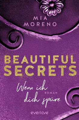 Beautiful Secrets -?Wenn ich dich sp?re, Mia Moreno