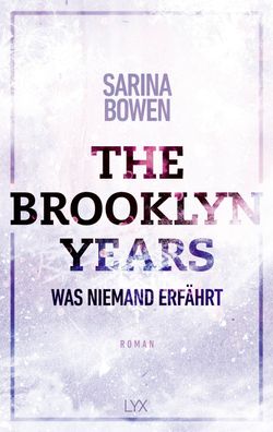 The Brooklyn Years - Was niemand erf?hrt, Sarina Bowen