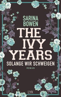 The Ivy Years - Solange wir schweigen, Sarina Bowen