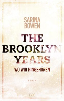 The Brooklyn Years - Wo wir hingeh?ren, Sarina Bowen