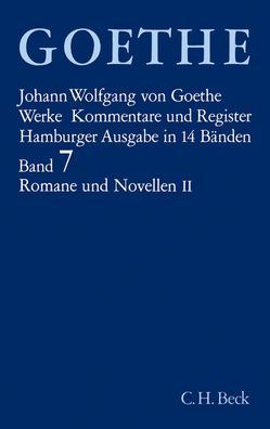 Goethes Werke Bd. 7: Romane und Novellen II, Johann Wolfgang von Goethe
