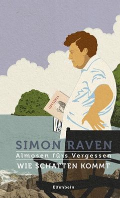Almosen f?rs Vergessen / Wie Schatten kommt, Simon Raven