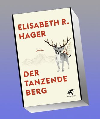 Der tanzende Berg, Elisabeth R. Hager