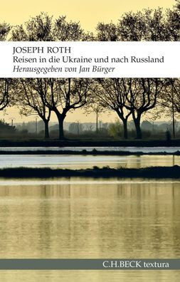 Reisen in die Ukraine und nach Russland, Joseph Roth